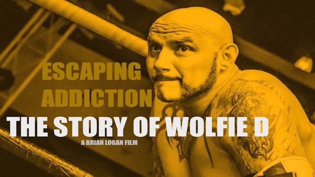 Escaping Addiction: The Story of Wolfie D