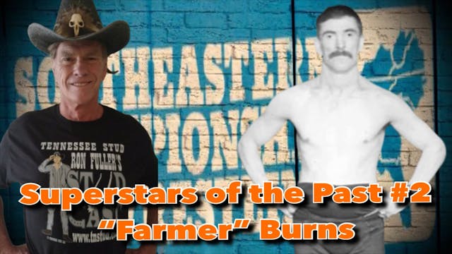 Superstars of the Past - Farmer Burns
