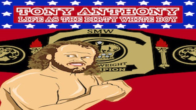 TONY ANTHONY- Life As The Dirty White Boy