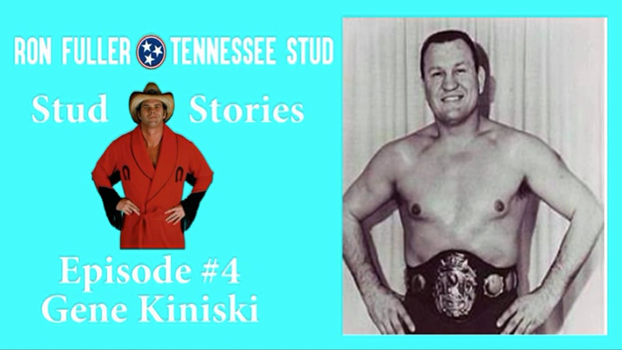 Ron Fullers Stud Stories Episode 004 Nwa World Champion Gene Kiniski