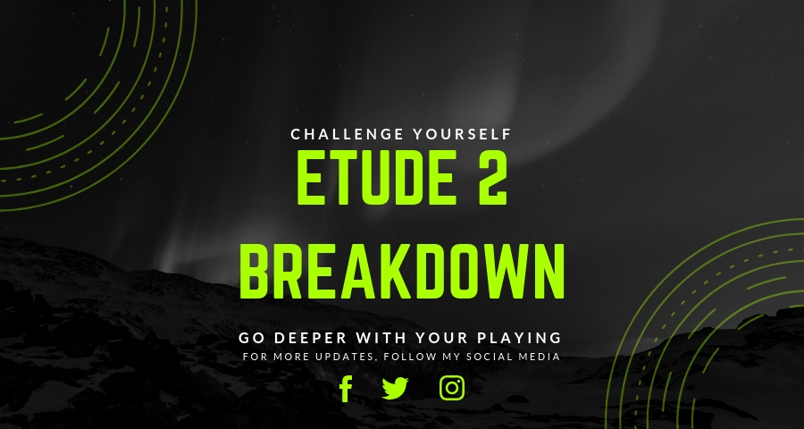 Break Down of Etude 2