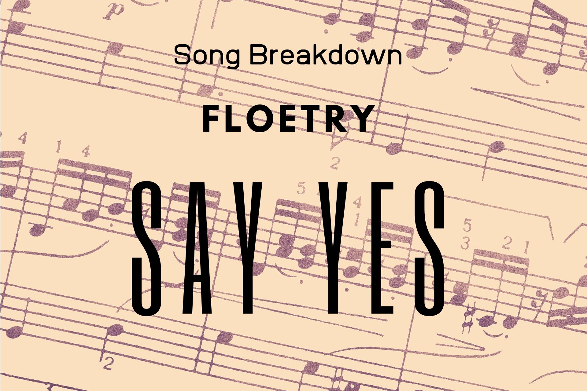 Floetry - Song Analysis - Say Yes