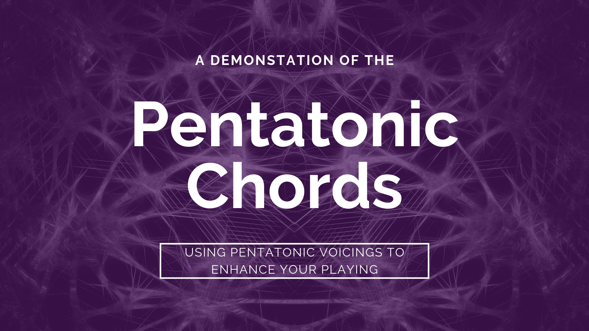 Use Pentatonic Chords to Enhance Your Playing