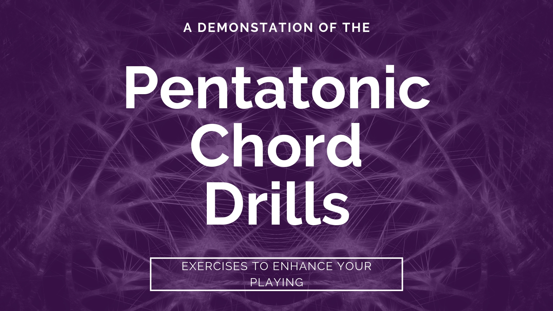 Pentatonic Drills to Enhance Your Playing