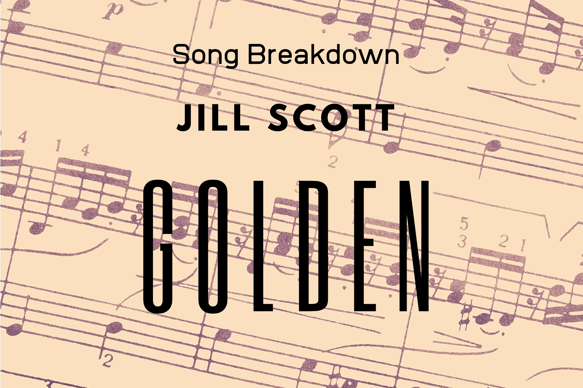 Jill Scott - Song Analysis - Golden