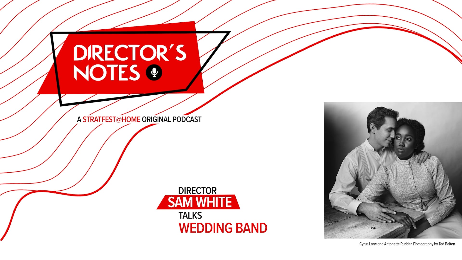 Post-Show | Sam White reflects on Wedding Band | Director's Notes Podcast