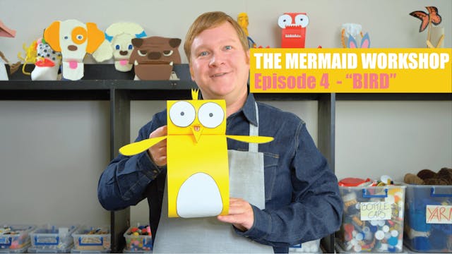 E04: BIRD - The Mermaid Workshop