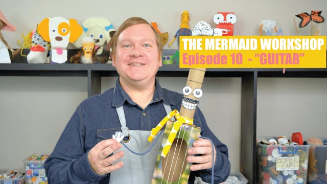 E10: GUITAR - The Mermaid Workshop