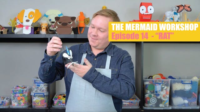 E14: RAT - The Mermaid Workshop