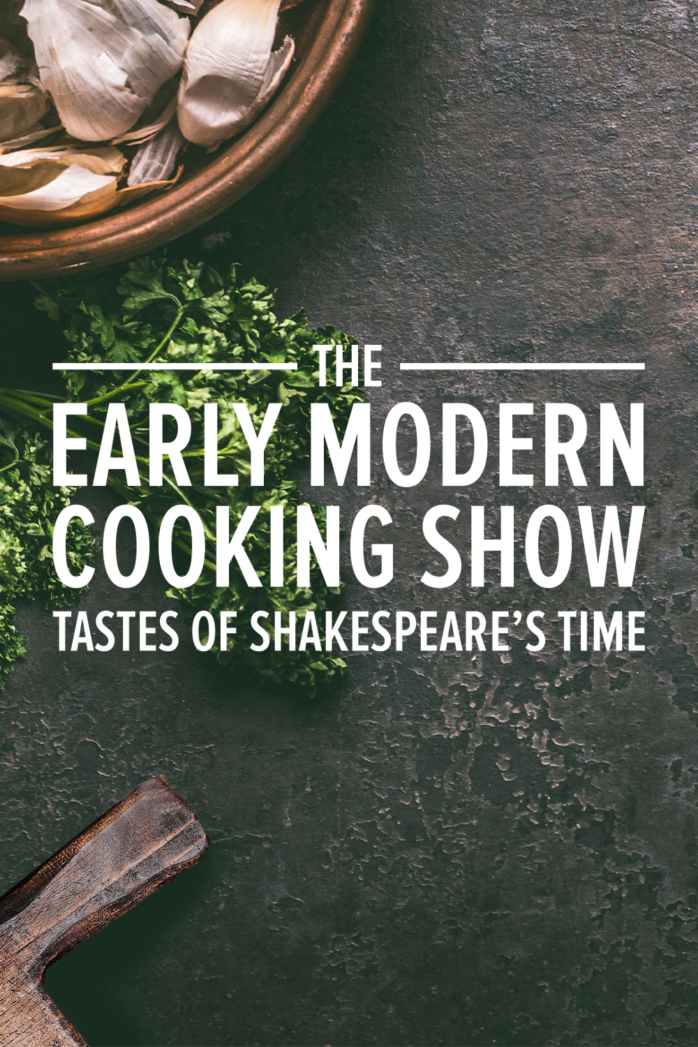 The Early Modern Cooking Show