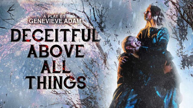 Deceitful Above All Things - Audio Play | New France