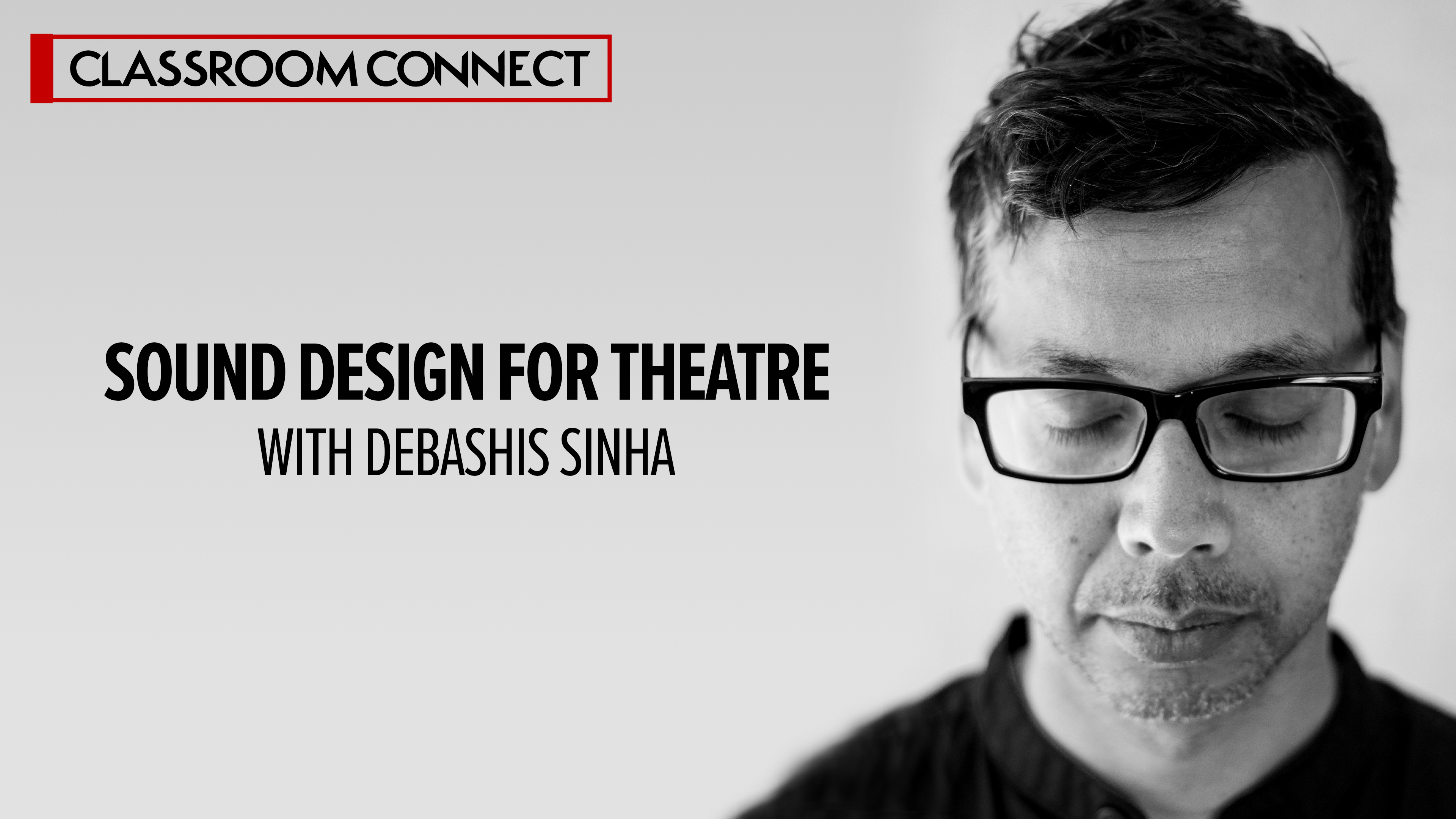 Sound Design for Theatre with Debashis Sinha