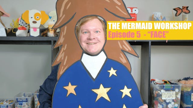 E05: FACE - The Mermaid Workshop