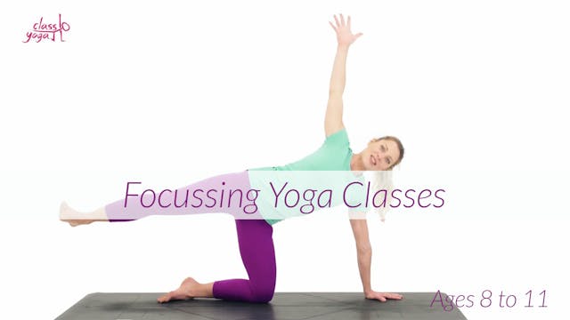 8 - 11 Years Focussing Children's Yoga Classes