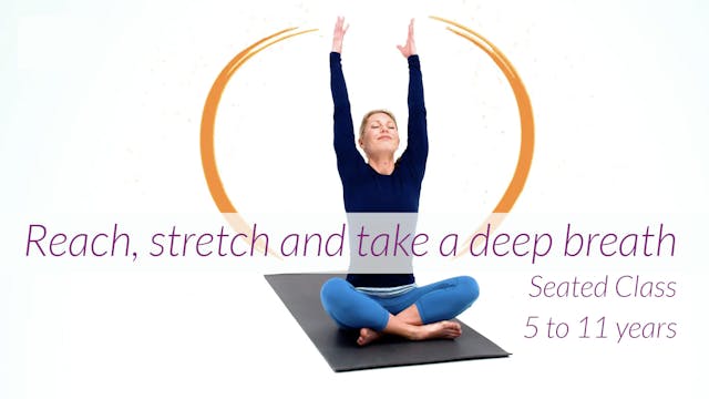Reach, stretch and take a deep breath