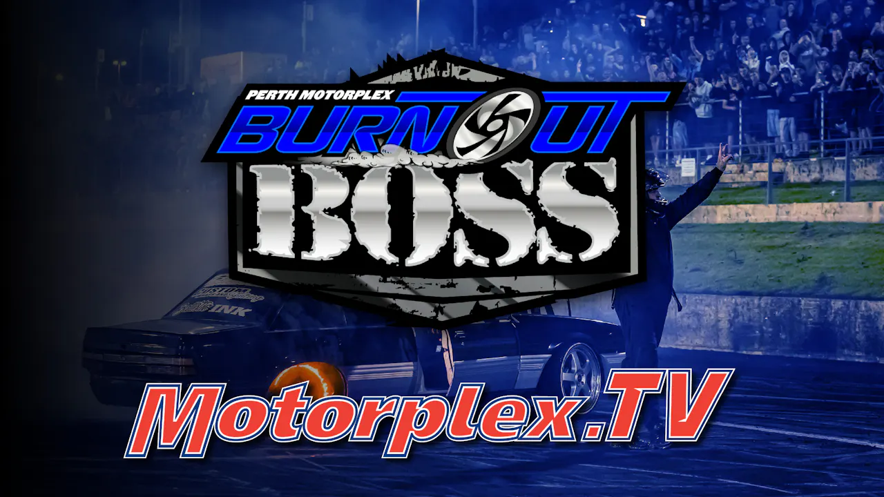 17th Oct 2026 | Motorplex TV - Burnout Boss