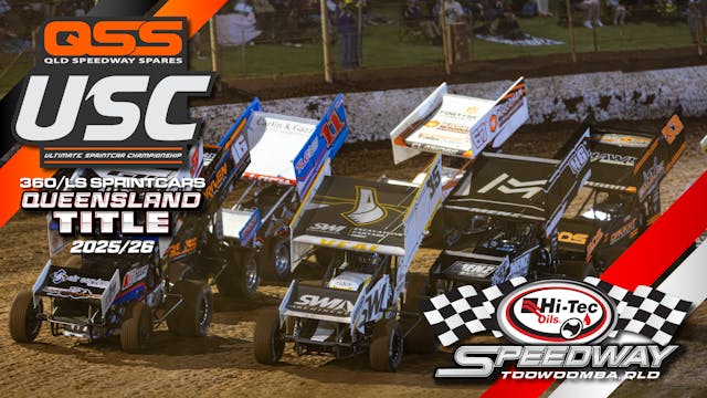 7th Mar 2026 | Toowoomba - Ultimate Sprintcar Championship & Queensland 360-LS Sprintcar Title 2025/26