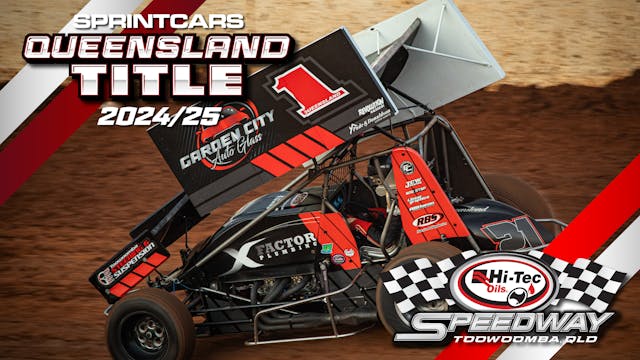 10th May 2025 | Toowoomba - Queensland Sprintcar Title 2024/25