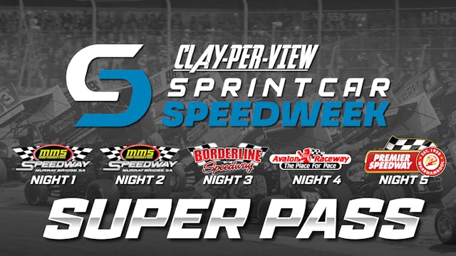 2023 Clay-Per-View Sprintcars Speedweek SUPER PASS