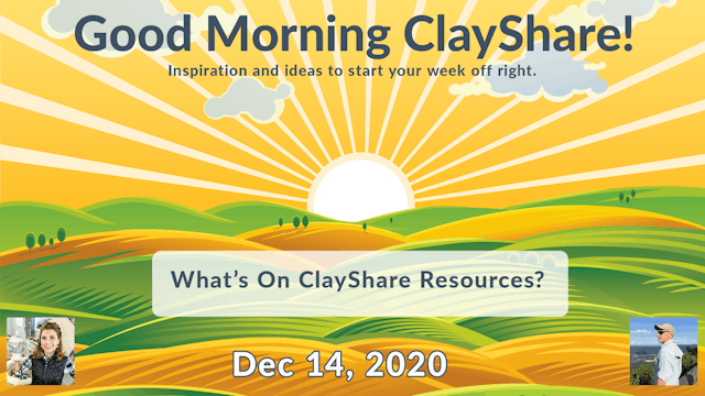 Good Morning ClayShare- Dec 14, 2020