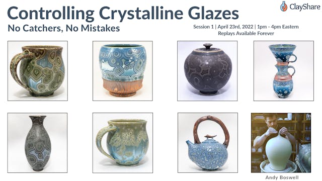 Controlling Crystalline Glazes Session 1