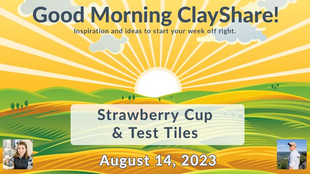 Finished Strawberry Cup and Test Tiles