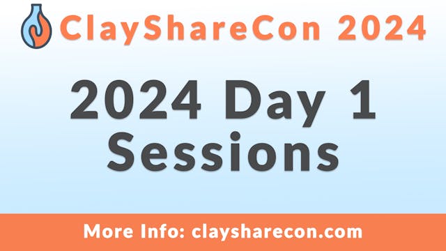 ClayShareCon 2024 Day 1 Sessions
