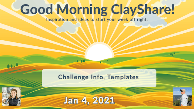 Good Morning ClayShare- Jan 4, 2021