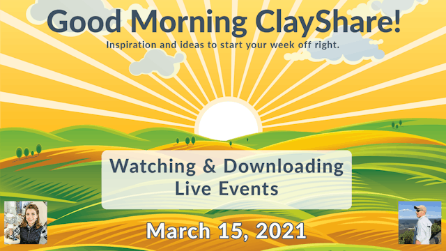 Good Morning ClayShare- Mar 16, 2021