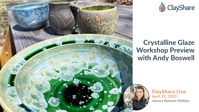 Crystalline Glaze Workshop Preview with Andy Boswell
