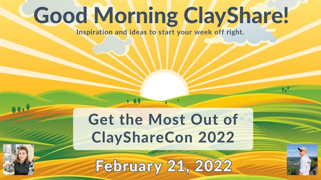 Get the Most Out of ClayShareCon 2022