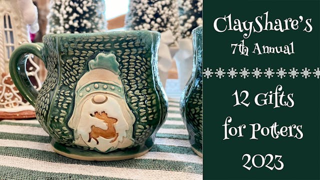 ClayShare's 7th Annual 12 Gifts for P...
