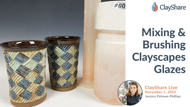 Mixing and Brushing Clayscapes Glazes