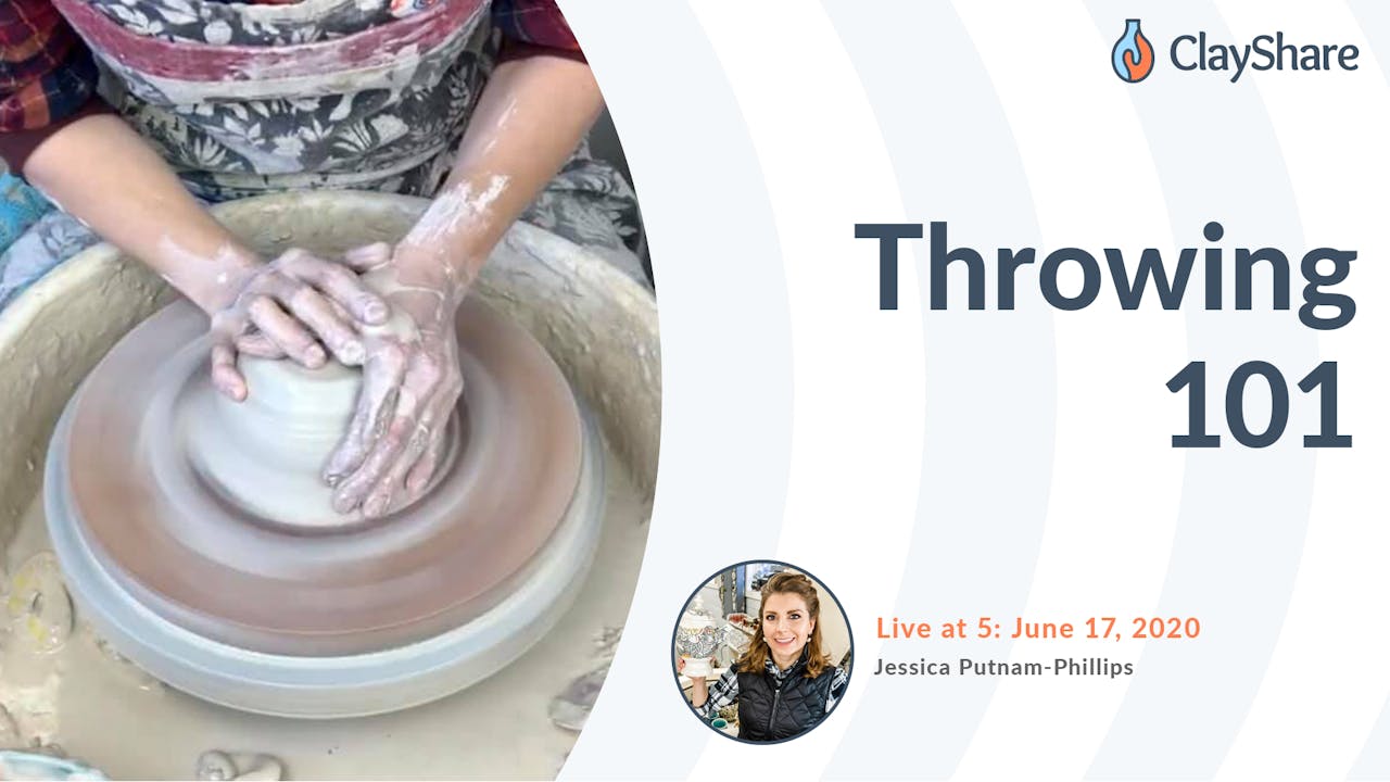 Throwing 101 2020 ClayShare Online Pottery and Ceramics Classes