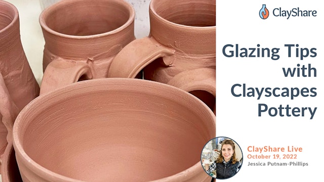 Glazing Tips with Clayscapes Pottery