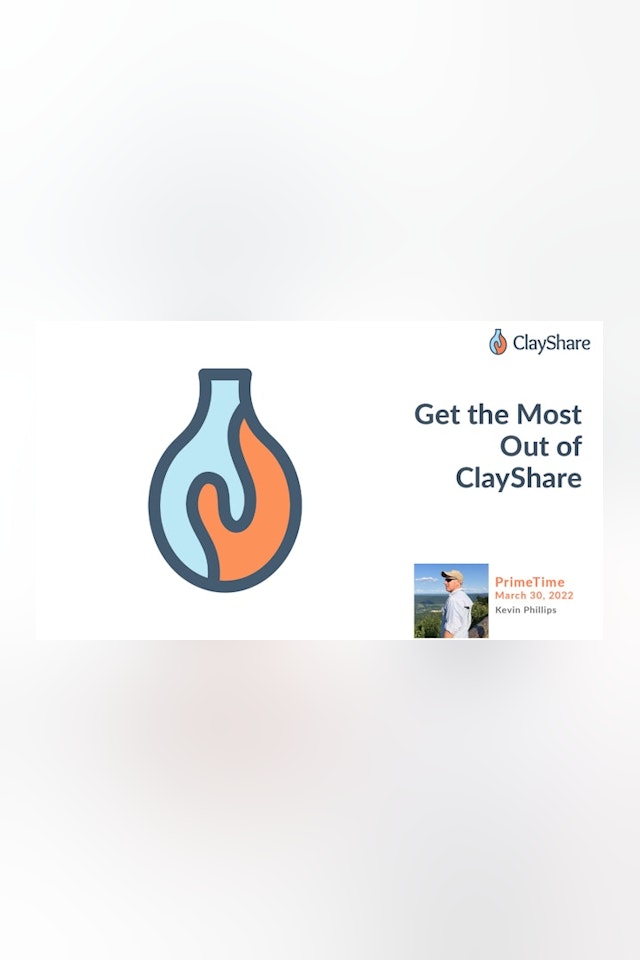 Get the Most Out of ClayShare