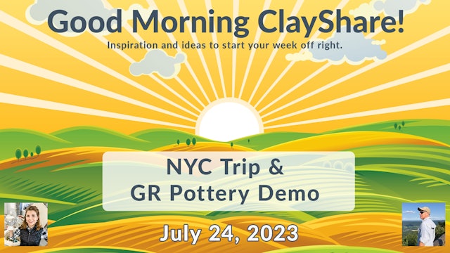 NYC Trip and GR Pottery Demo