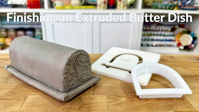 Finishing an Extruded Butter Dish