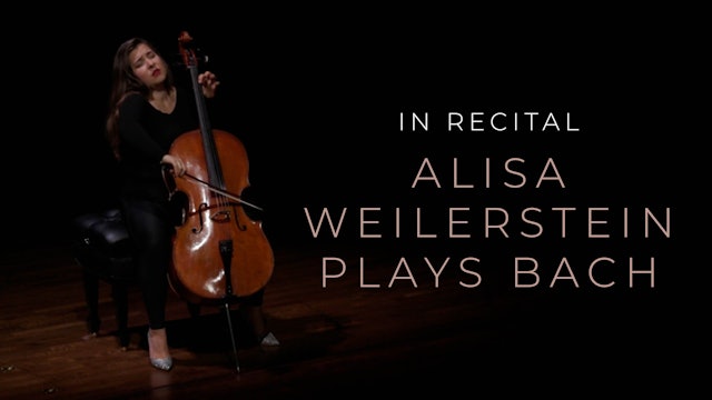 In Focus: Alisa Weilerstein Plays Bach
