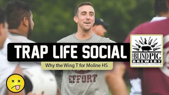 Trap Life Social | Why the Wing T for...
