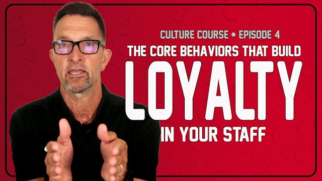 E4: The Core Behaviors That Build Loy...