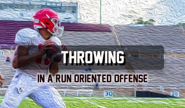 Passing Game in a Run Oriented Offense