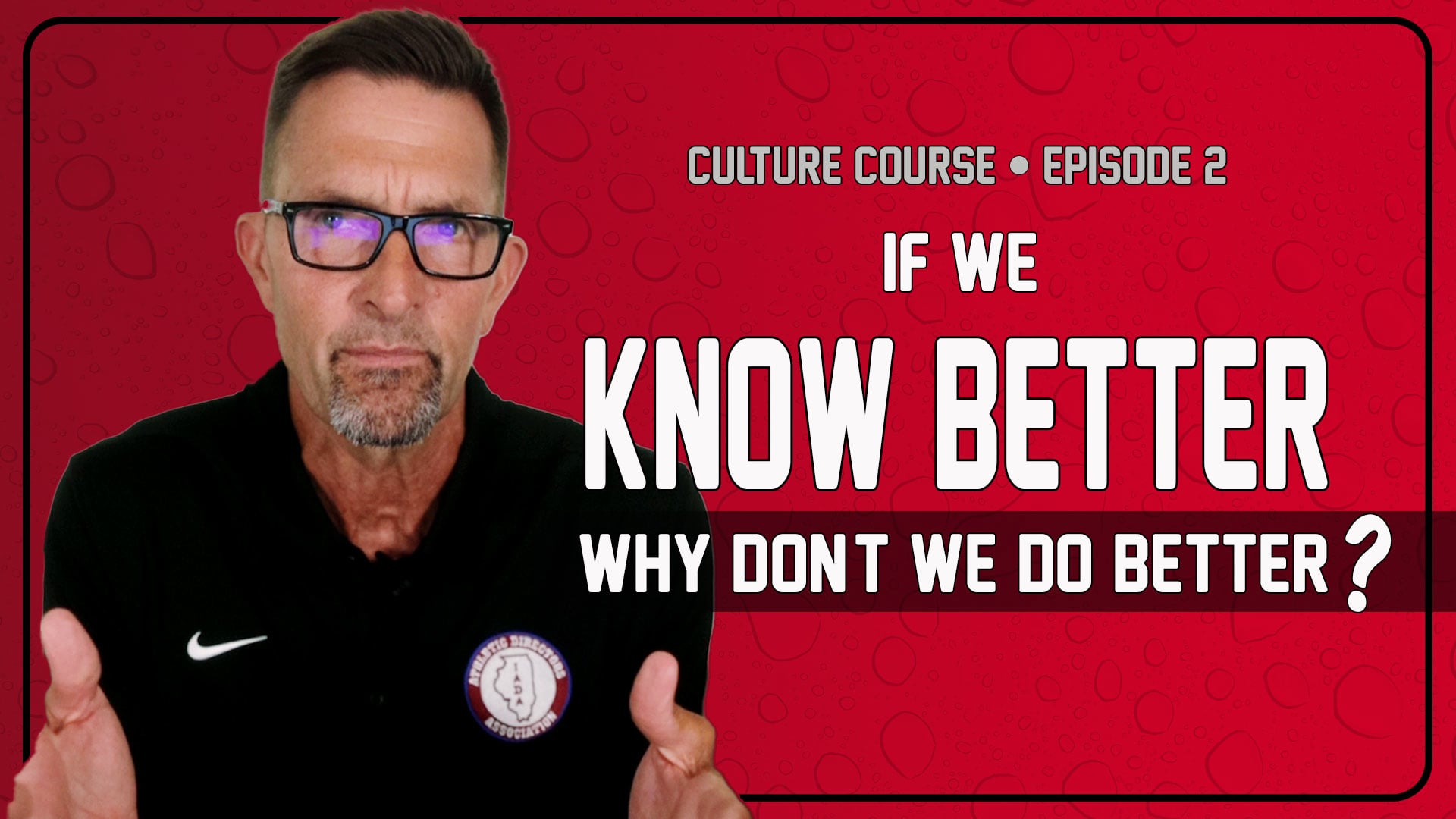Culture | If We Know Better, Why Don't We Do Better