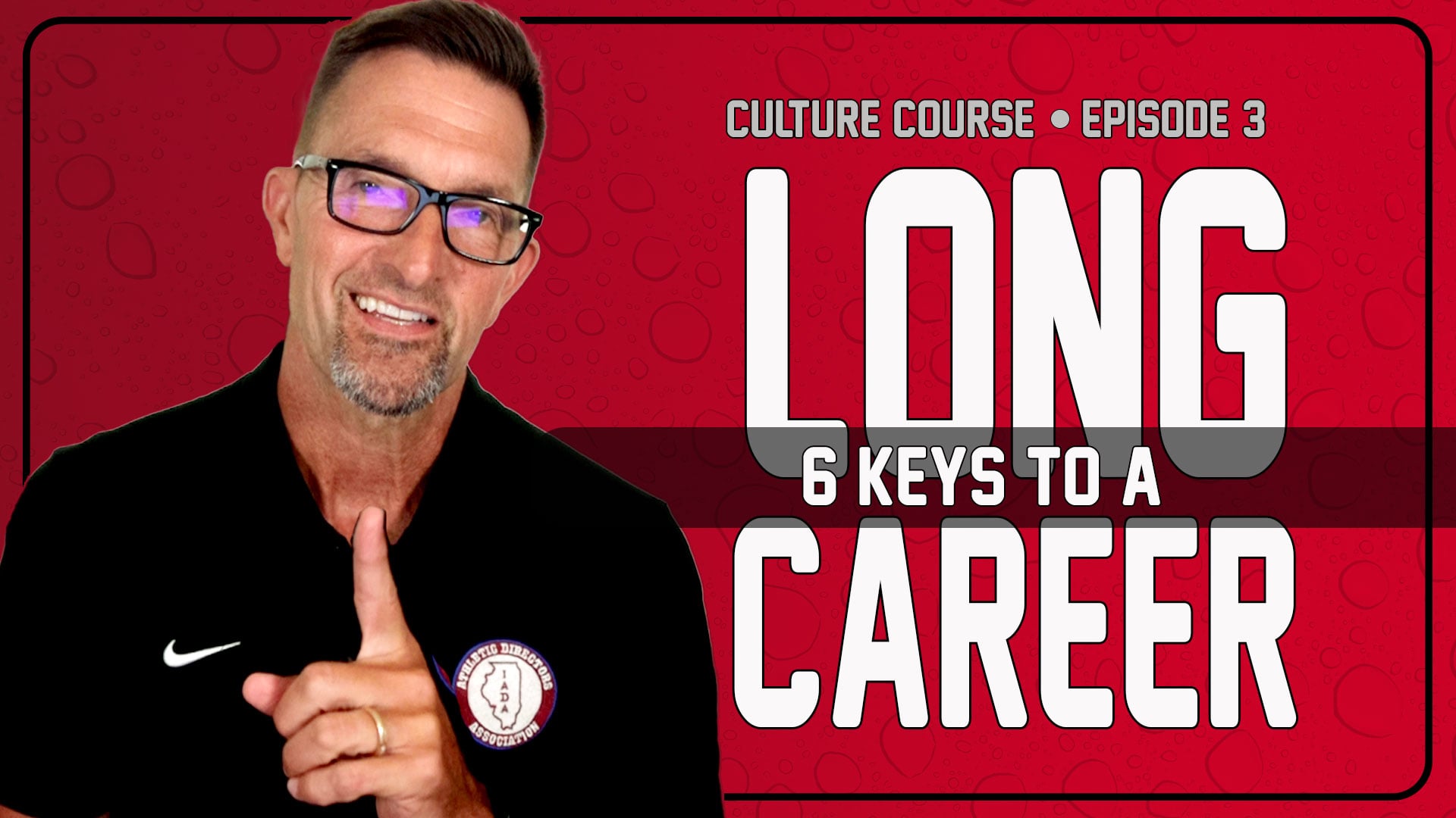Culture | 6 Keys to a Long and Impactful Coaching Career