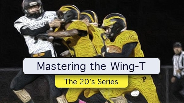Mastering the Wing-T | The 20's Series