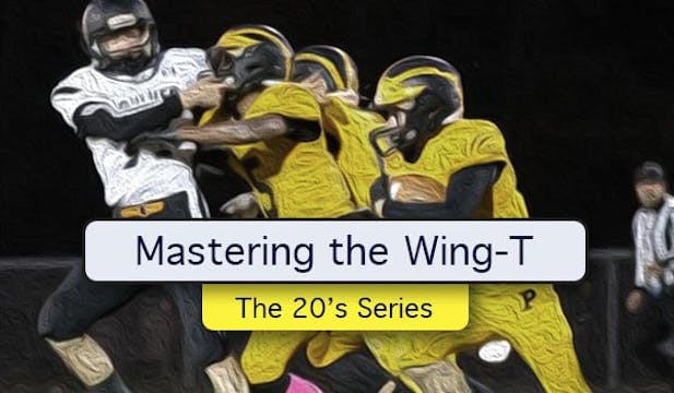 Mastering the Wing-T | The 20's Series