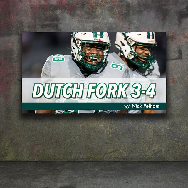 Dutch Fork 3-4 w/ Nick Pelham