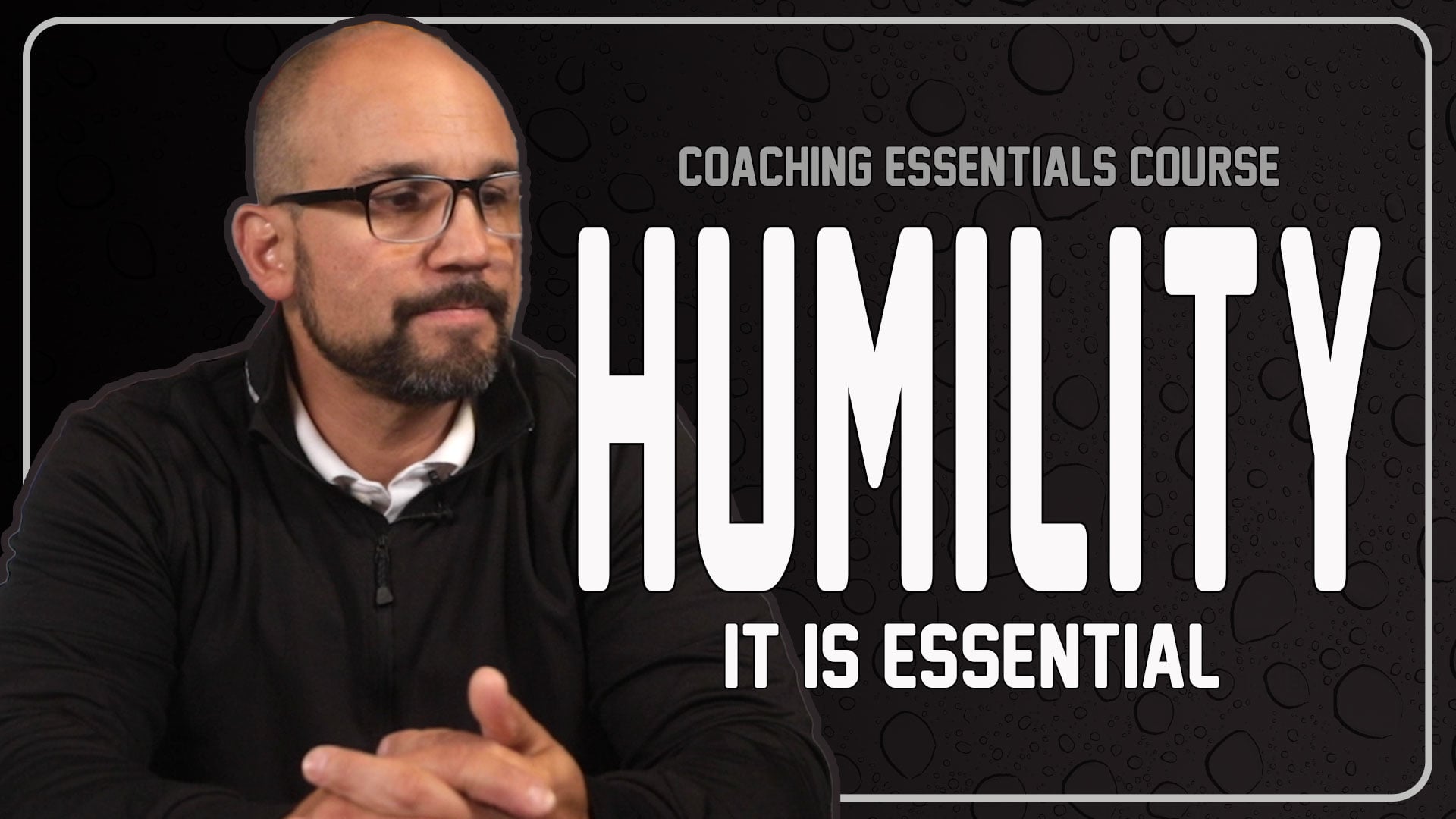Essentials | Humility is Essential