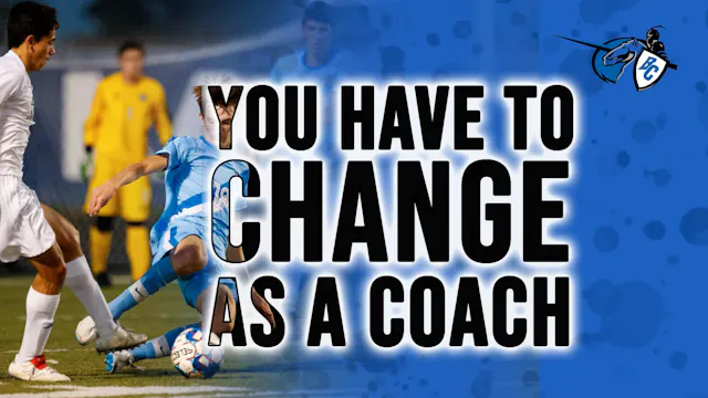 You Have to Change as a Coach
