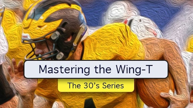 Mastering the Wing-T | The 30's Series